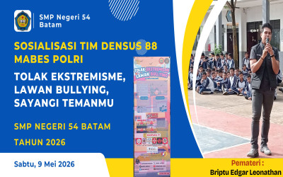 Sosialisasi Densus 88 Mabes POLRI di SMP Negeri 54 Batam