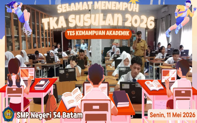 Pelaksanaan TKA Susulan Tahun 2026 Berjalan Lancar di SMP Negeri 54 Batam